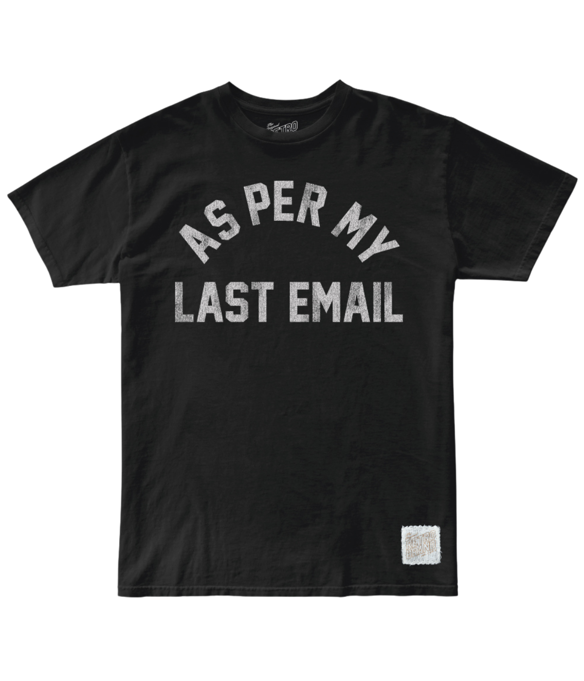 As Per My Last Email Tee in Black