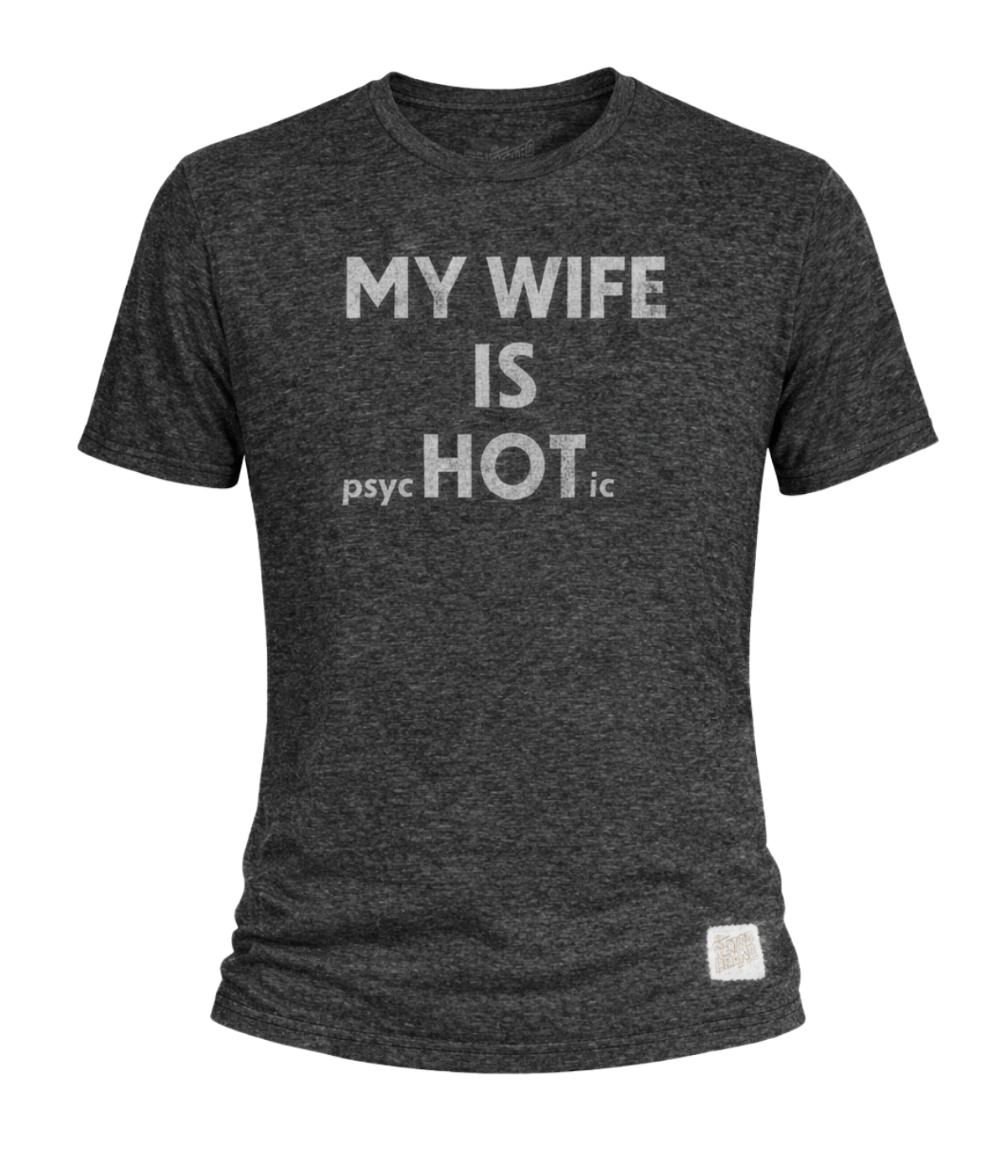 My Wife Is Psychotic Tee in Black