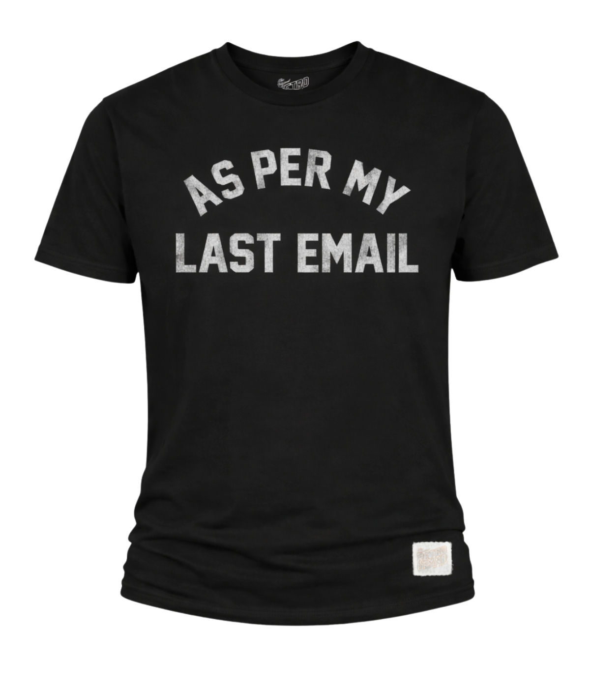 As Per My Last Email Tee in Black